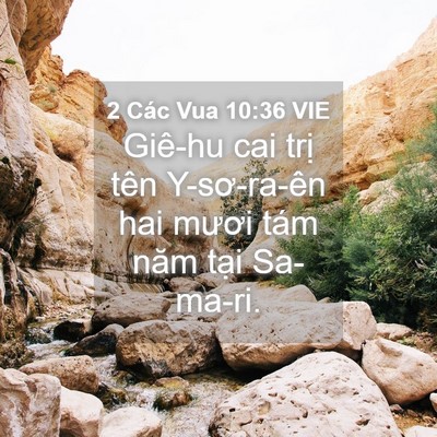 Picture 04 - 2 Các Vua 10:36 VIE - Giê-hu cai trị tên Y-sơ-ra-ên hai mươi - Bible Verse Picture