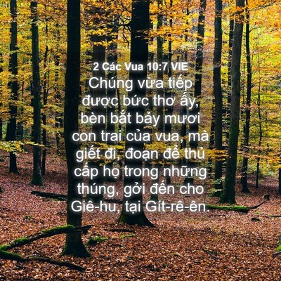 Picture 04 - 2 Các Vua 10:7 VIE - Chúng vừa tiếp được bức thơ ấy, - Bible Verse Picture