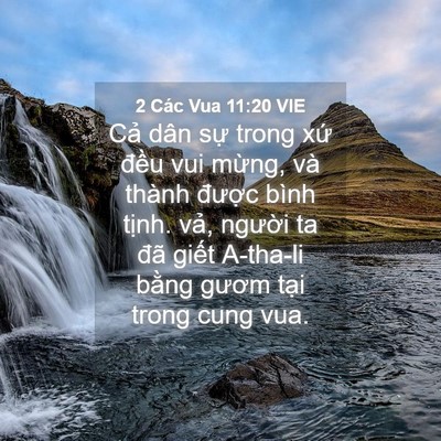Picture 04 - 2 Các Vua 11:20 VIE - Cả dân sự trong xứ đều vui mừng, và - Bible Verse Picture