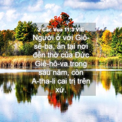 Picture 04 - 2 Các Vua 11:3 VIE - Người ở với Giô-sê-ba, ẩn tại nơi - Bible Verse Picture