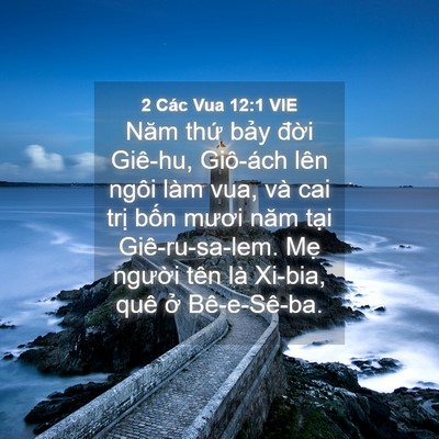 Picture 04 - 2 Các Vua 12:1 VIE - Năm thứ bảy đời Giê-hu, Giô-ách lên - Bible Verse Picture