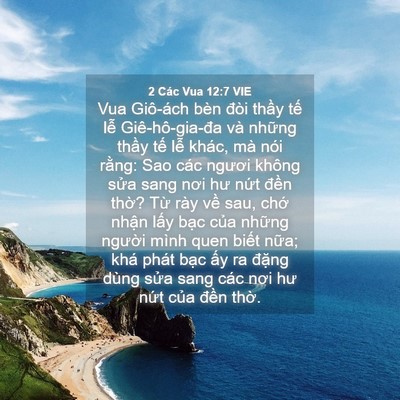 Picture 04 - 2 Các Vua 12:7 VIE - Vua Giô-ách bèn đòi thầy tế lễ - Bible Verse Picture