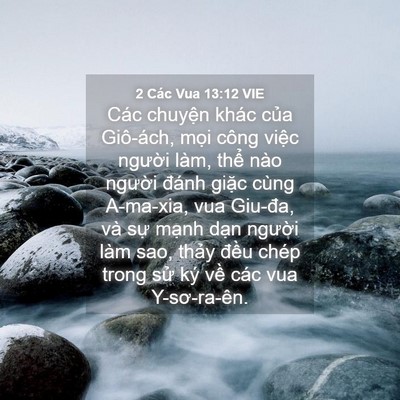 Picture 04 - 2 Các Vua 13:12 VIE - Các chuyện khác của Giô-ách, mọi công - Bible Verse Picture