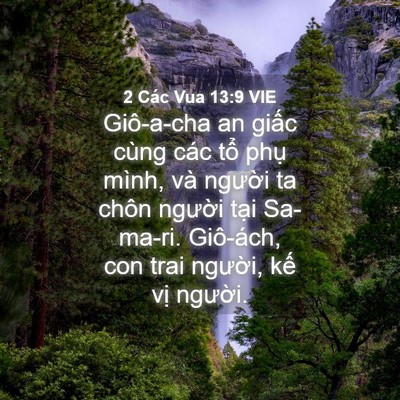 Picture 04 - 2 Các Vua 13:9 VIE - Giô-a-cha an giấc cùng các tổ phụ mình, - Bible Verse Picture