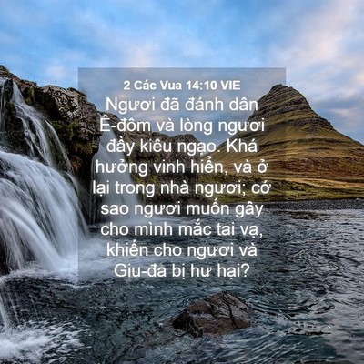 Picture 04 - 2 Các Vua 14:10 VIE - Ngươi đã đánh dân Ê-đôm và lòng - Bible Verse Picture