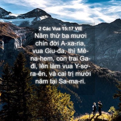 Picture 04 - 2 Các Vua 15:17 VIE - Năm thứ ba mươi chín đời A-xa-ria, vua - Bible Verse Picture