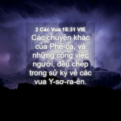 Picture 04 - 2 Các Vua 15:31 VIE - Các chuyện khác của Phê-ca, và những - Bible Verse Picture