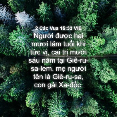 Picture 04 - 2 Các Vua 15:33 VIE - Người được hai mươi lăm tuổi khi - Bible Verse Picture