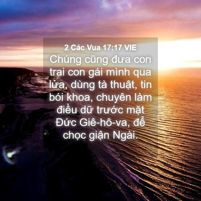Picture 04 - 2 Các Vua 17:17 VIE - Chúng cũng đưa con trai con gái mình qua - Bible Verse Picture