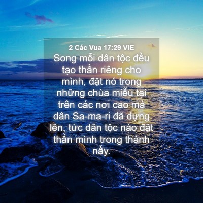 Picture 04 - 2 Các Vua 17:29 VIE - Song mỗi dân tộc đều tạo thần riêng - Bible Verse Picture