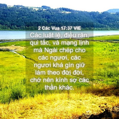Picture 04 - 2 Các Vua 17:37 VIE - Các luật lệ, điều răn, qui tắc, và - Bible Verse Picture