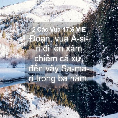 Picture 04 - 2 Các Vua 17:5 VIE - Đoạn, vua A-si-ri đi lên xâm chiếm cả - Bible Verse Picture