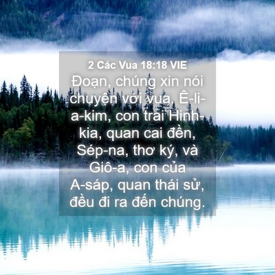 Picture 04 - 2 Các Vua 18:18 VIE - Đoạn, chúng xin nói chuyện với vua. - Bible Verse Picture