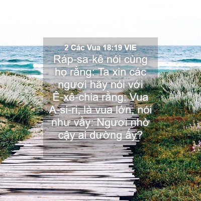 Picture 04 - 2 Các Vua 18:19 VIE - Ráp-sa-kê nói cùng họ rằng: Ta xin các - Bible Verse Picture