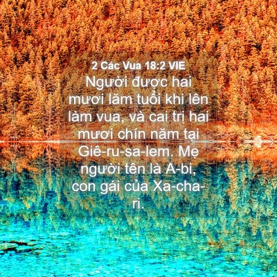 Picture 04 - 2 Các Vua 18:2 VIE - Người được hai mươi lăm tuổi khi lên - Bible Verse Picture