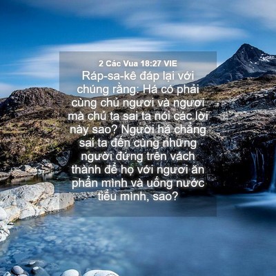 Picture 04 - 2 Các Vua 18:27 VIE - Ráp-sa-kê đáp lại với chúng rằng: Há - Bible Verse Picture