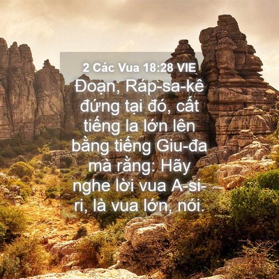 Picture 04 - 2 Các Vua 18:28 VIE - Đoạn, Ráp-sa-kê đứng tại đó, cất - Bible Verse Picture