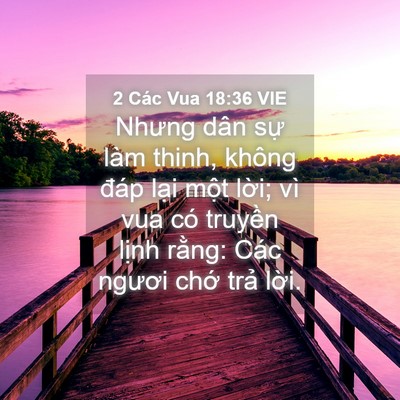 Picture 04 - 2 Các Vua 18:36 VIE - Nhưng dân sự làm thinh, không đáp lại - Bible Verse Picture