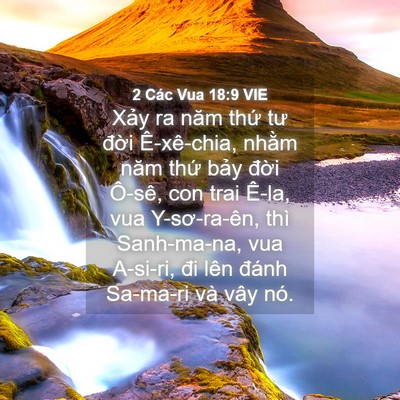 Picture 04 - 2 Các Vua 18:9 VIE - Xảy ra năm thứ tư đời Ê-xê-chia, - Bible Verse Picture