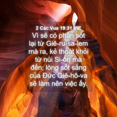 Picture 04 - 2 Các Vua 19:31 VIE - Vì sẽ có phần sót lại từ - Bible Verse Picture
