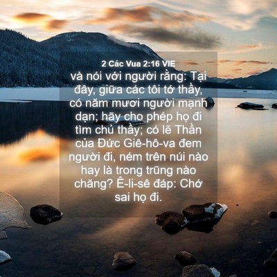 Picture 04 - 2 Các Vua 2:16 VIE - và nói với người rằng: Tại đây, - Bible Verse Picture