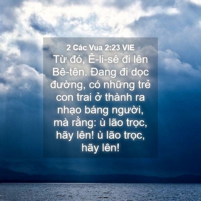 Picture 04 - 2 Các Vua 2:23 VIE - Từ đó, Ê-li-sê đi lên Bê-tên. Đang đi - Bible Verse Picture