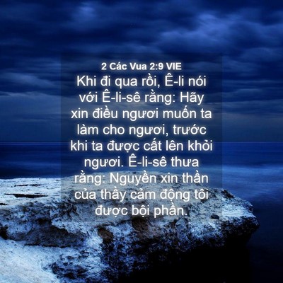 Picture 04 - 2 Các Vua 2:9 VIE - Khi đi qua rồi, Ê-li nói với Ê-li-sê - Bible Verse Picture