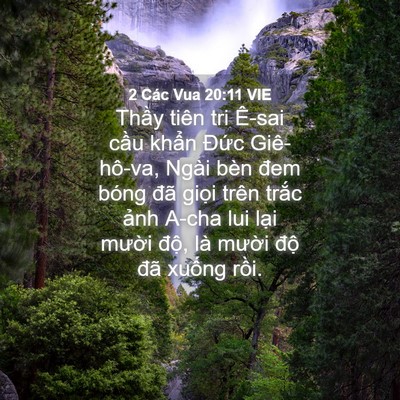 Picture 04 - 2 Các Vua 20:11 VIE - Thầy tiên tri Ê-sai cầu khẩn Đức - Bible Verse Picture