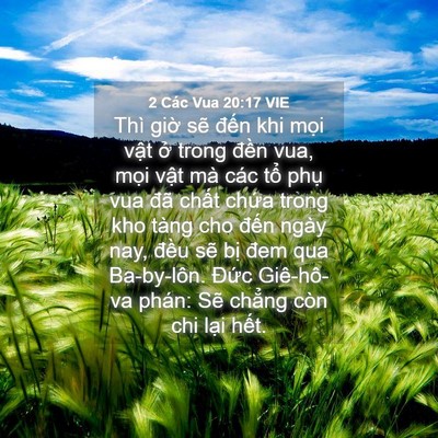 Picture 04 - 2 Các Vua 20:17 VIE - Thì giờ sẽ đến khi mọi vật ở trong - Bible Verse Picture