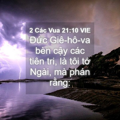 Picture 04 - 2 Các Vua 21:10 VIE - Đức Giê-hô-va bèn cậy các tiên tri, là - Bible Verse Picture
