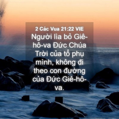 Picture 04 - 2 Các Vua 21:22 VIE - Người lìa bỏ Giê-hô-va Đức Chúa - Bible Verse Picture