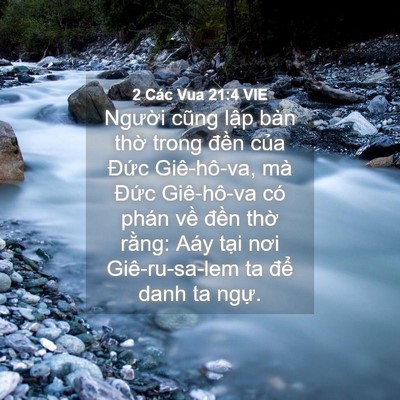 Picture 04 - 2 Các Vua 21:4 VIE - Người cũng lập bàn thờ trong đền - Bible Verse Picture