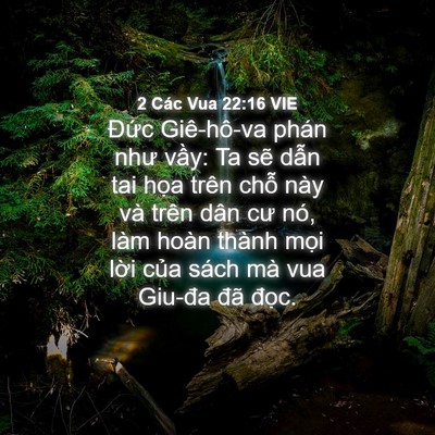 Picture 04 - 2 Các Vua 22:16 VIE - Đức Giê-hô-va phán như vầy: Ta sẽ - Bible Verse Picture