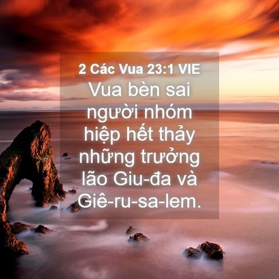 Picture 04 - 2 Các Vua 23:1 VIE - Vua bèn sai người nhóm hiệp hết thảy - Bible Verse Picture