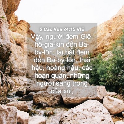 Picture 04 - 2 Các Vua 24:15 VIE - Vậy, người đem Giê-hô-gia-kin đến - Bible Verse Picture