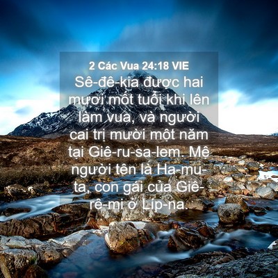 Picture 04 - 2 Các Vua 24:18 VIE - Sê-đê-kia được hai mươi mốt tuổi khi - Bible Verse Picture