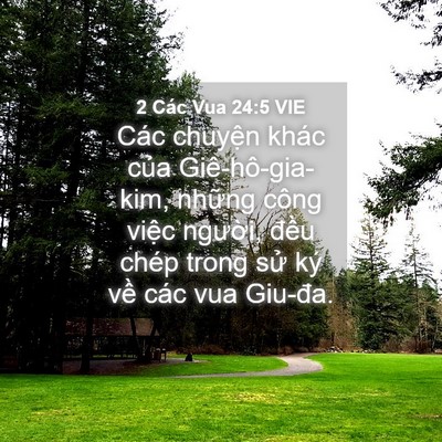 Picture 04 - 2 Các Vua 24:5 VIE - Các chuyện khác của Giê-hô-gia-kim, - Bible Verse Picture