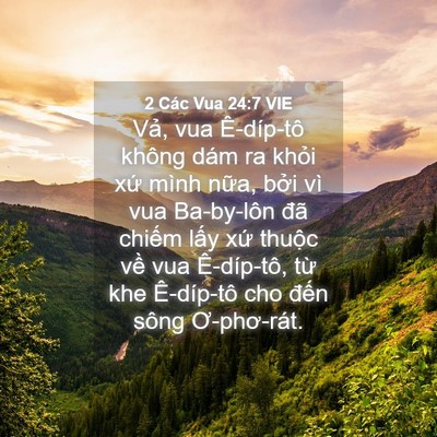 Picture 04 - 2 Các Vua 24:7 VIE - Vả, vua Ê-díp-tô không dám ra khỏi xứ - Bible Verse Picture