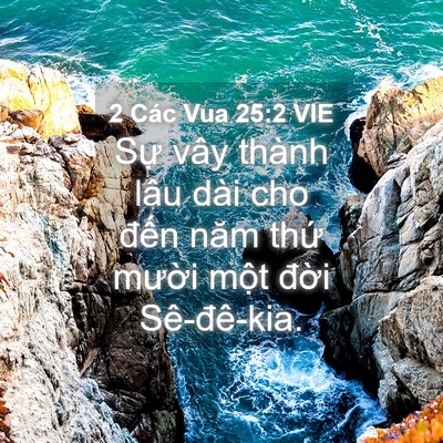 Picture 04 - 2 Các Vua 25:2 VIE - Sự vây thành lâu dài cho đến năm thứ - Bible Verse Picture