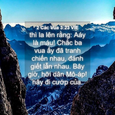 Picture 04 - 2 Các Vua 3:23 VIE - thì la lên rằng: Aáy là máu! Chắc ba vua - Bible Verse Picture