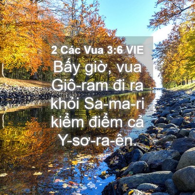 Picture 04 - 2 Các Vua 3:6 VIE - Bấy giờ, vua Giô-ram đi ra khỏi Sa-ma-ri - Bible Verse Picture