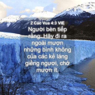 Picture 04 - 2 Các Vua 4:3 VIE - Người bèn tiếp rằng: Hãy đi ra ngoài - Bible Verse Picture