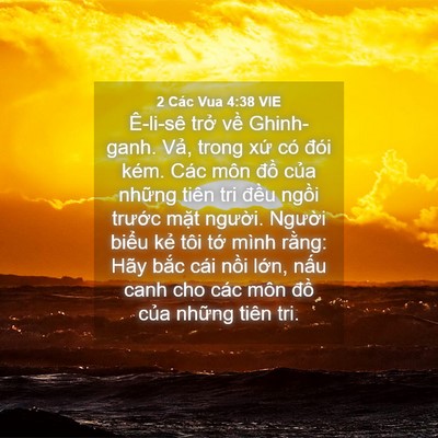 Picture 04 - 2 Các Vua 4:38 VIE - Ê-li-sê trở về Ghinh-ganh. Vả, trong xứ - Bible Verse Picture