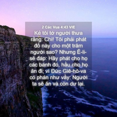 Picture 04 - 2 Các Vua 4:43 VIE - Kẻ tôi tớ người thưa rằng: Chi! Tôi - Bible Verse Picture