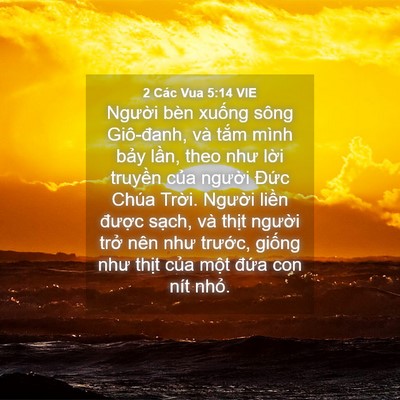 Picture 04 - 2 Các Vua 5:14 VIE - Người bèn xuống sông Giô-đanh, và tắm - Bible Verse Picture