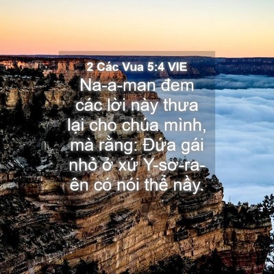 Picture 04 - 2 Các Vua 5:4 VIE - Na-a-man đem các lời này thưa lại cho - Bible Verse Picture