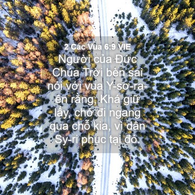 Picture 04 - 2 Các Vua 6:9 VIE - Người của Đức Chúa Trời bèn sai nói - Bible Verse Picture