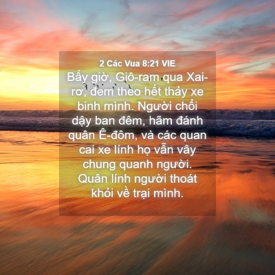 Picture 04 - 2 Các Vua 8:21 VIE - Bấy giờ, Giô-ram qua Xai-rơ, đem theo - Bible Verse Picture