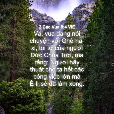 Picture 04 - 2 Các Vua 8:4 VIE - Vả, vua đang nói chuyện với Ghê-ha-xi, - Bible Verse Picture
