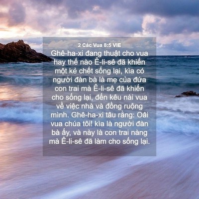 Picture 04 - 2 Các Vua 8:5 VIE - Ghê-ha-xi đang thuật cho vua hay thế nào - Bible Verse Picture
